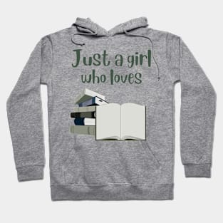 Just a Girl Who Loves Books | Dark Green Edition Hoodie